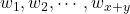 w_{1}, w_{2},\cdots, w_{x+y}