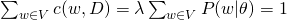 \sum_{w \in V} c(w,D) = \lambda \sum_{w \in V} P(w|\theta)=1