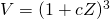 V = (1+cZ)^{3}