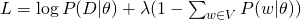 L =\log P(D|\theta) + \lambda (1-\sum_{w \in V} P(w|\theta))