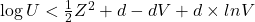 \log U < \frac{1}{2} Z^{2} + d - d V + d \times ln V