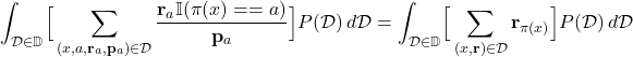 \begin{align*}\int_{\mathcal{D} \in \mathbb{D}} \Bigr[ \sum_{(x,a,\mathbf{r}_{a},\mathbf{p}_{a}) \in \mathcal{D}} \frac{\mathbf{r}_{a} \mathbb{I}(\pi(x) == a)}{\mathbf{p}_{a}} \Bigl] P(\mathcal{D}) \, d\mathcal{D} = \int_{\mathcal{D} \in \mathbb{D}} \Bigr[ \sum_{(x, \mathbf{r}) \in \mathcal{D}} \mathbf{r}_{\pi(x)} \Bigl] P(\mathcal{D}) \, d\mathcal{D}\end{align*}