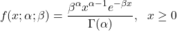 \[f(x; \alpha; \beta) = \frac{\beta^{\alpha} x^{\alpha - 1} e^{-\beta x} }{\Gamma(\alpha)}, \,\,\,\, x \geq 0\]